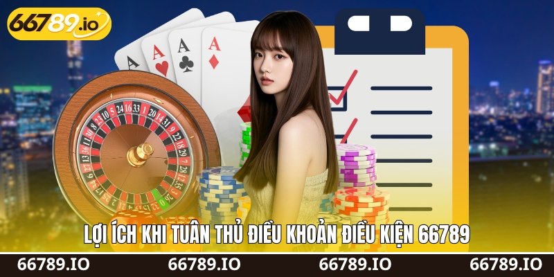 Lợi ích khi tuân thủ điều khoản điều kiện 66789